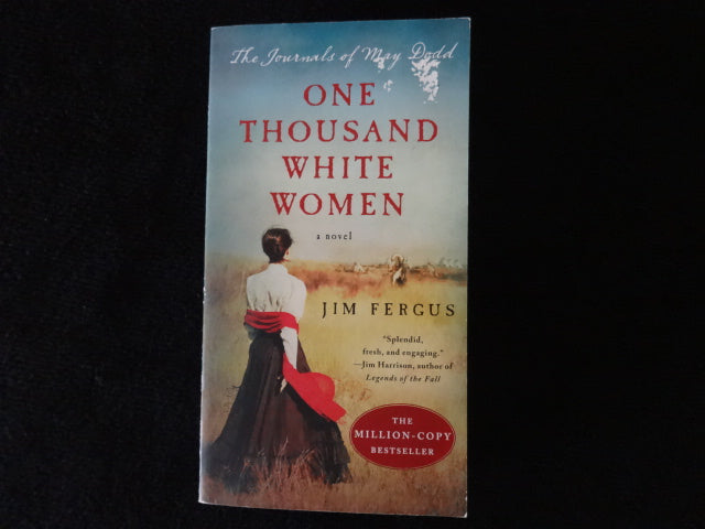 Jim Fergus One Thousand White Women The journey Of May Dodd