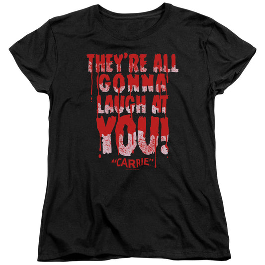 CARRIE : LAUGH AT YOU S\S WOMENS TEE Black LG