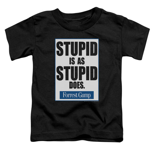 FORREST GUMP : STUPID IS S\S TODDLER TEE BLACK LG (4T)