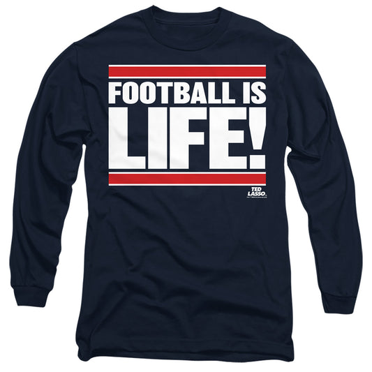 TED LASSO : FOOTBALL IS LIFE L\S ADULT T SHIRT 18\1 Navy 2X