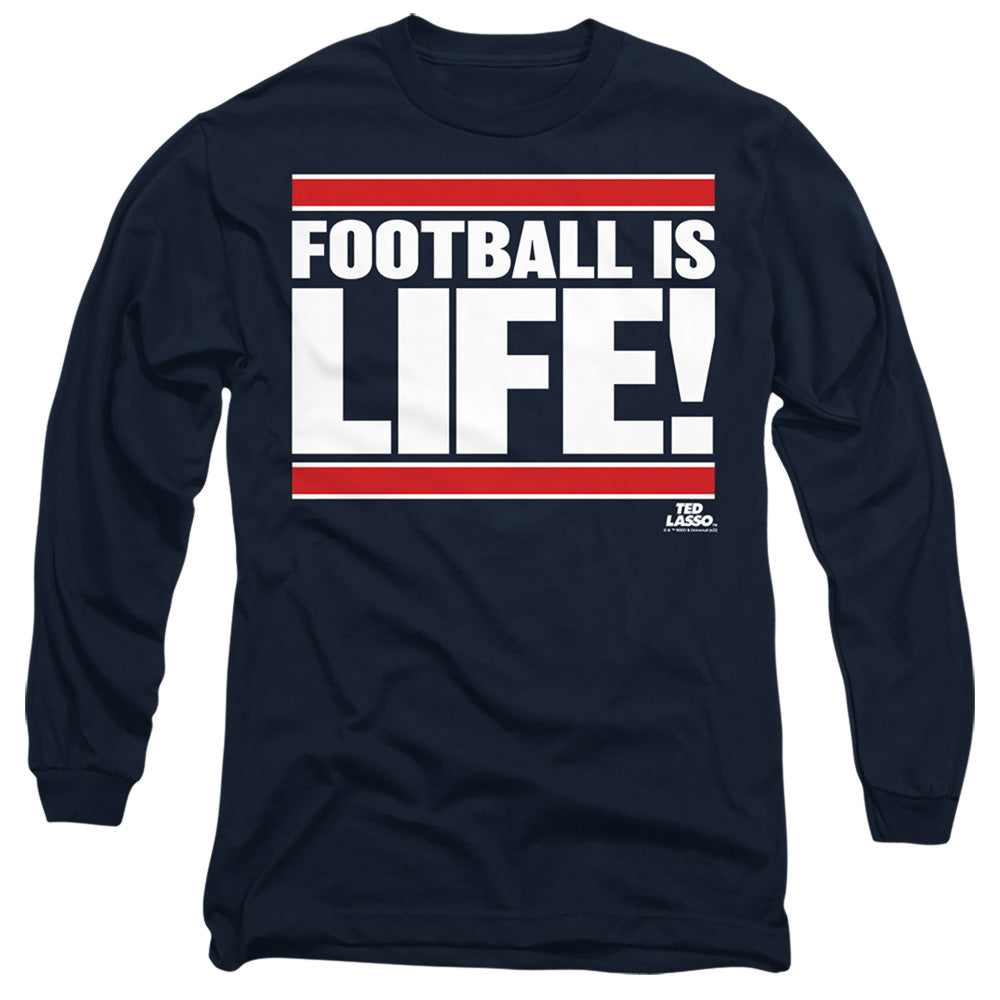TED LASSO : FOOTBALL IS LIFE L\S ADULT T SHIRT 18\1 Navy SM